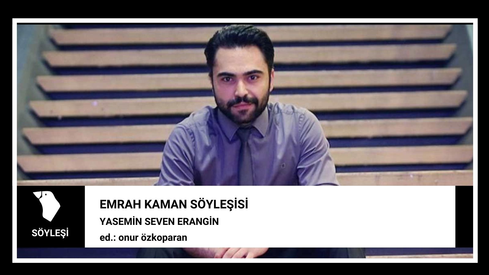 Emrah Kaman Söyleşisi Mahal Edebiyat